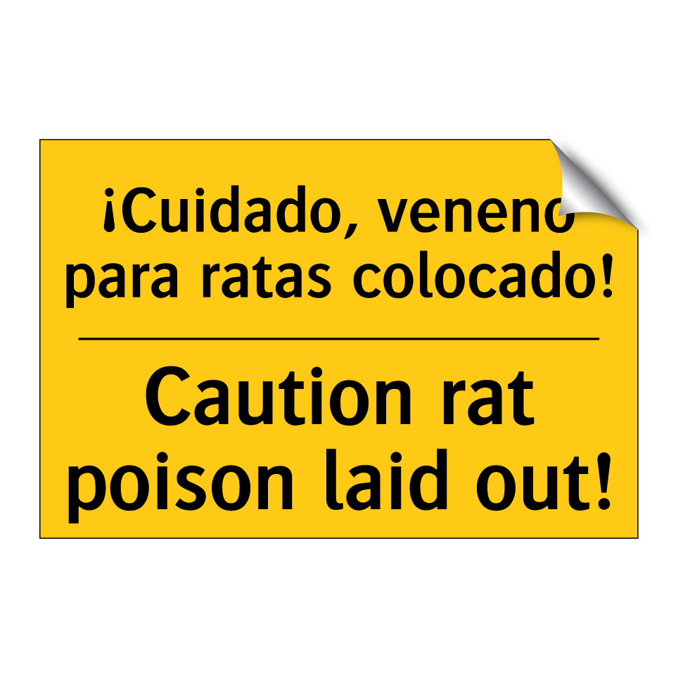 ¡Cuidado, veneno para ratas colocado! - Caution rat poison laid out!