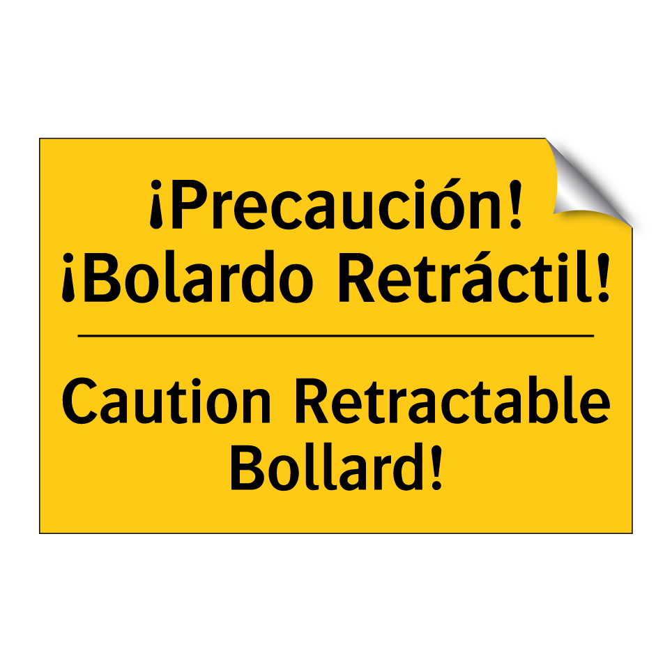 ¡Precaución! ¡Bolardo Retráctil! - Caution Retractable Bollard!