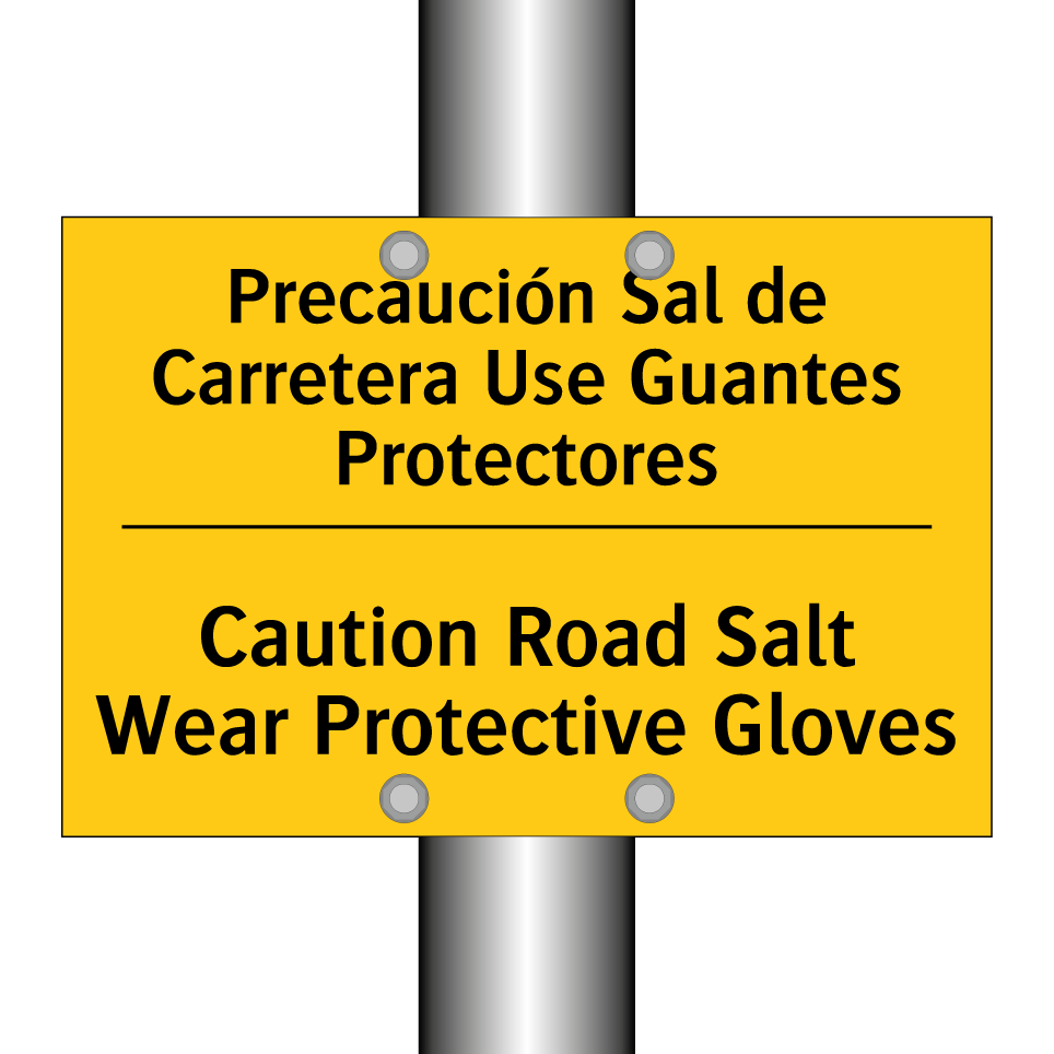 Precaución Sal de Carretera Use Guantes Protectores - Caution Road Salt Wear Protective Gloves