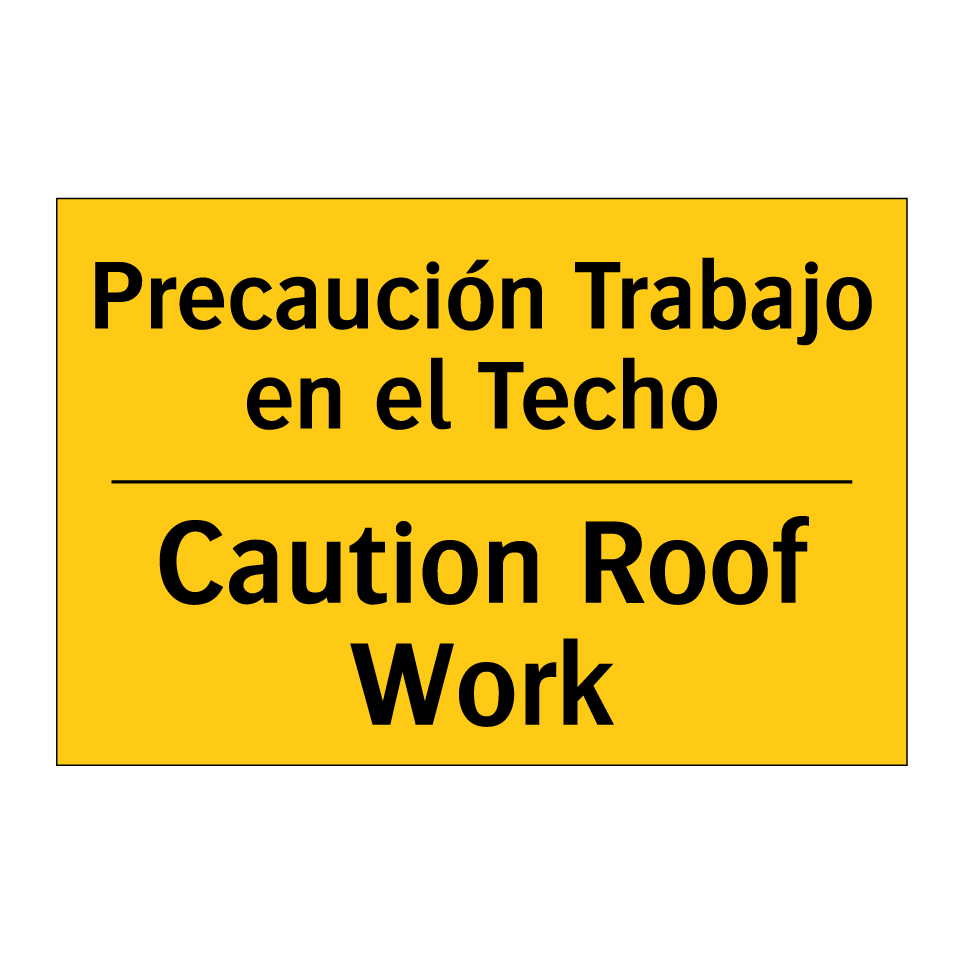 Precaución Trabajo en el Techo - Caution Roof Work
