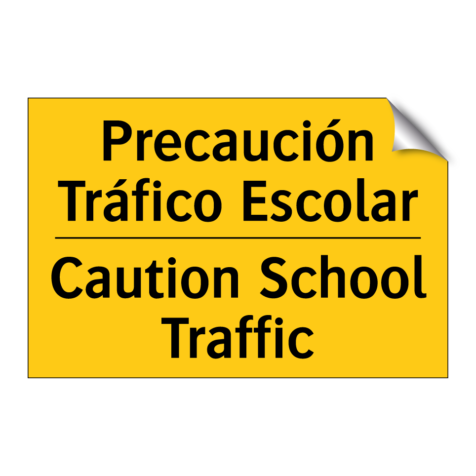 Precaución Tráfico Escolar - Caution School Traffic
