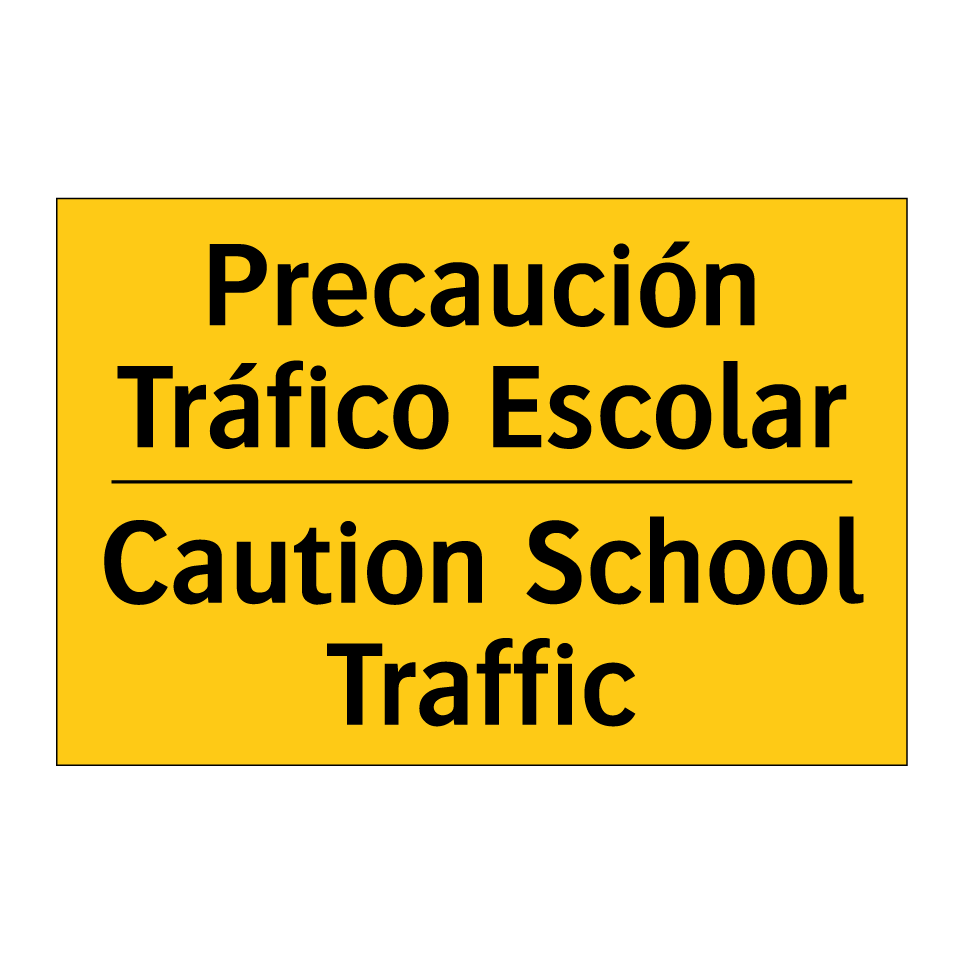 Precaución Tráfico Escolar - Caution School Traffic