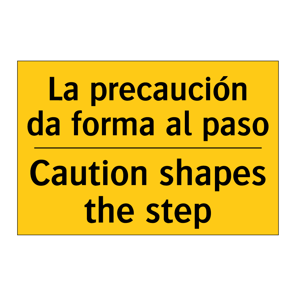 La precaución da forma al paso - Caution shapes the step