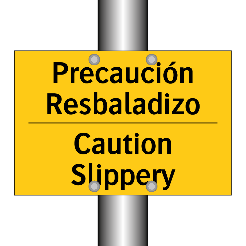 Precaución Resbaladizo - Caution Slippery