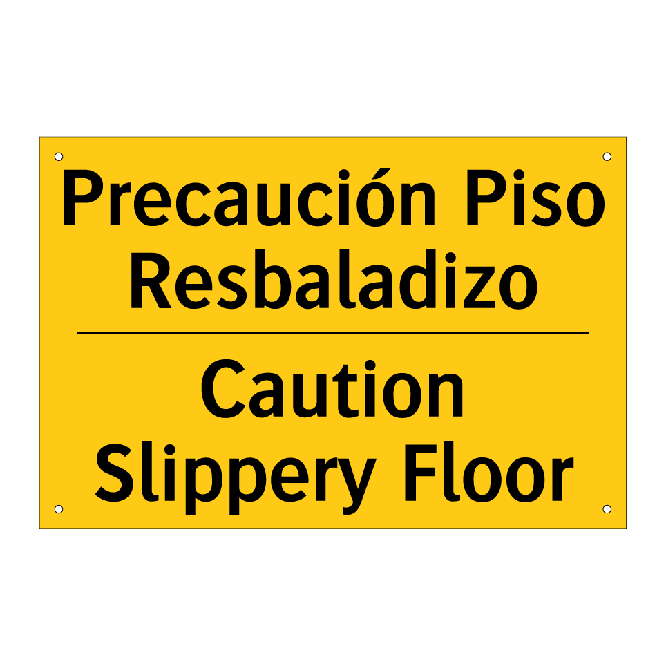 Precaución Piso Resbaladizo - Caution Slippery Floor
