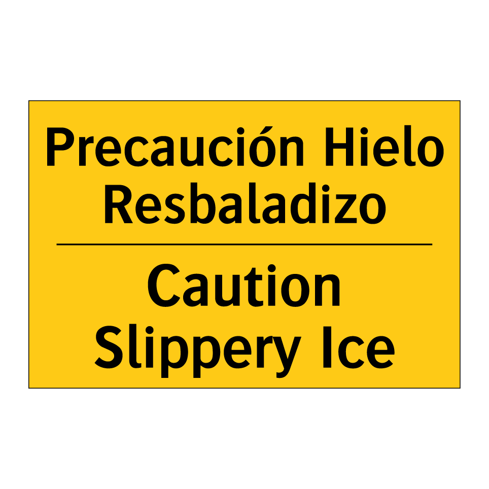 Precaución Hielo Resbaladizo - Caution Slippery Ice