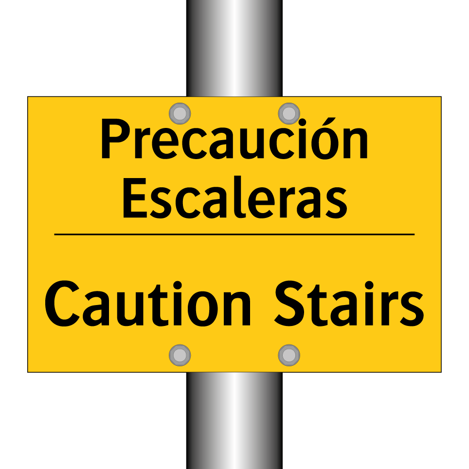 Precaución Escaleras - Caution Stairs