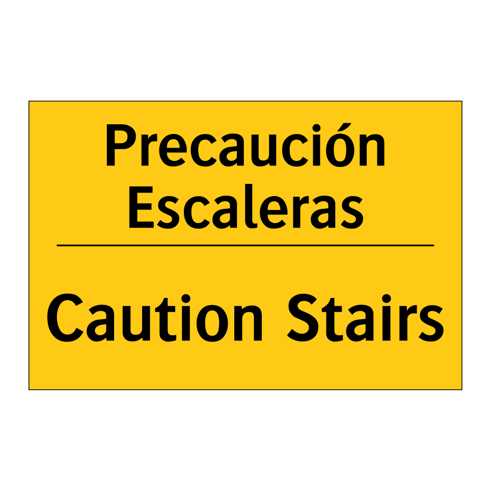 Precaución Escaleras - Caution Stairs