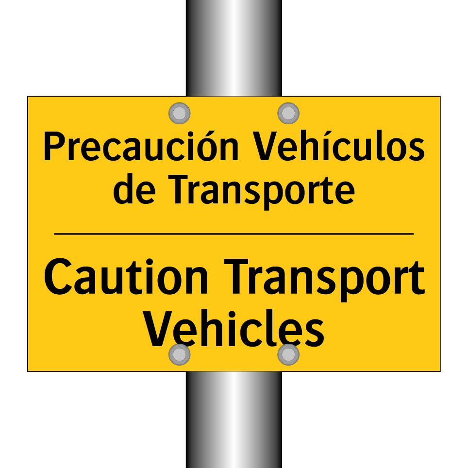 Precaución Vehículos de Transporte - Caution Transport Vehicles