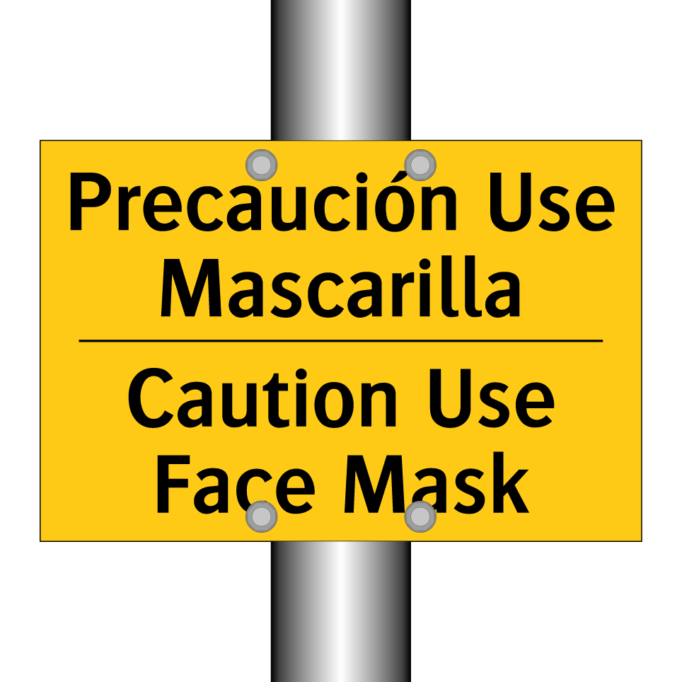 Precaución Use Mascarilla - Caution Use Face Mask