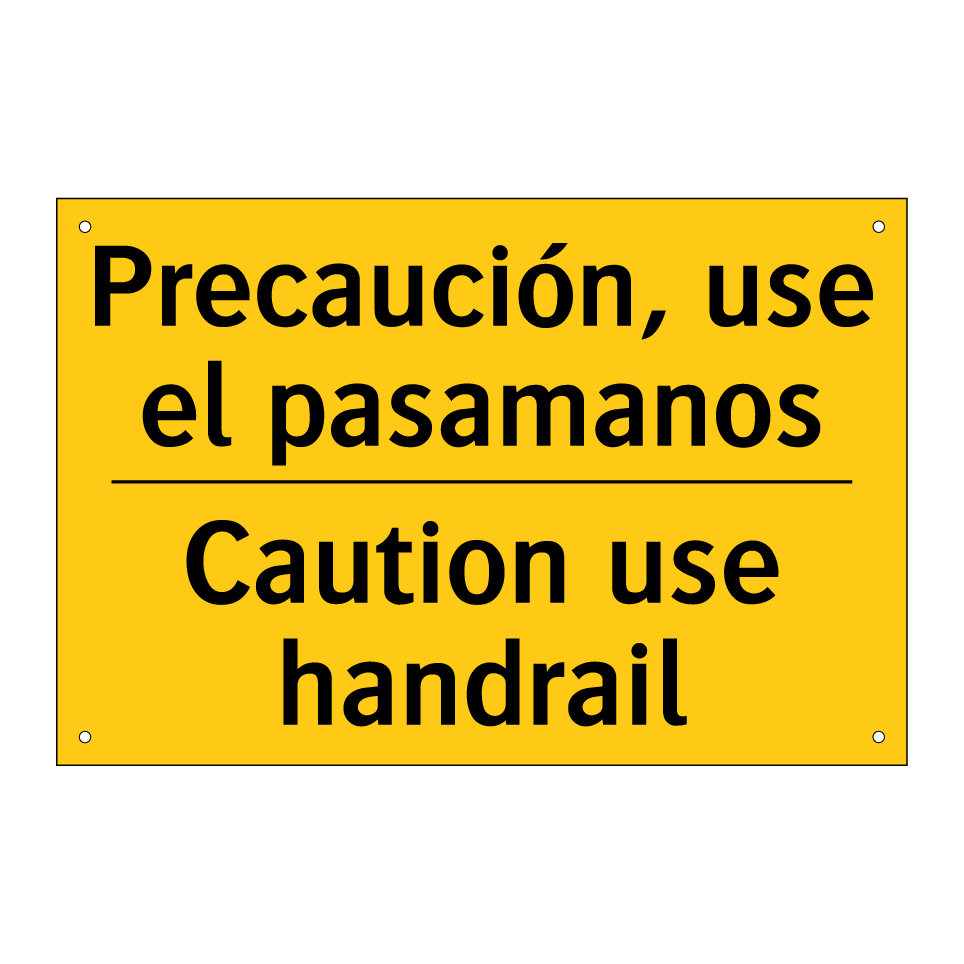 Precaución, use el pasamanos - Caution use handrail