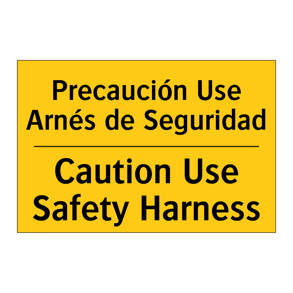 Precaución Use Arnés de Seguridad - Caution Use Safety Harness