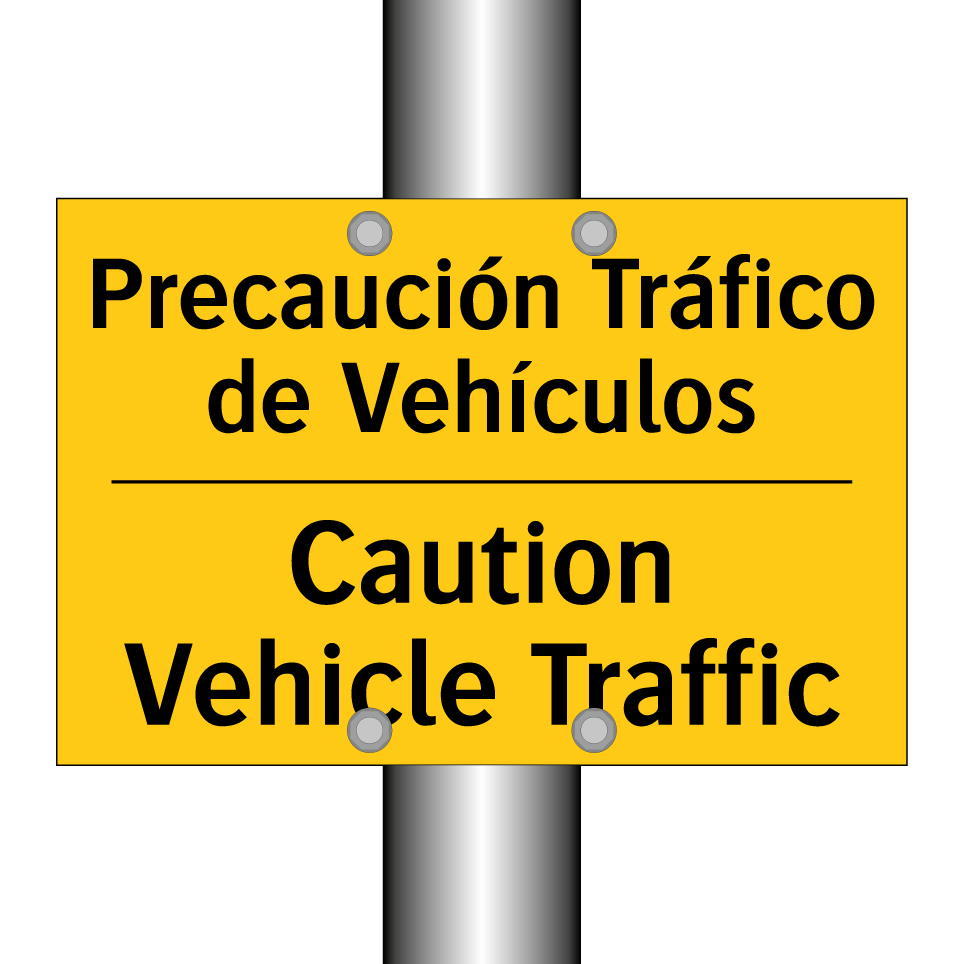 Precaución Tráfico de Vehículos - Caution Vehicle Traffic