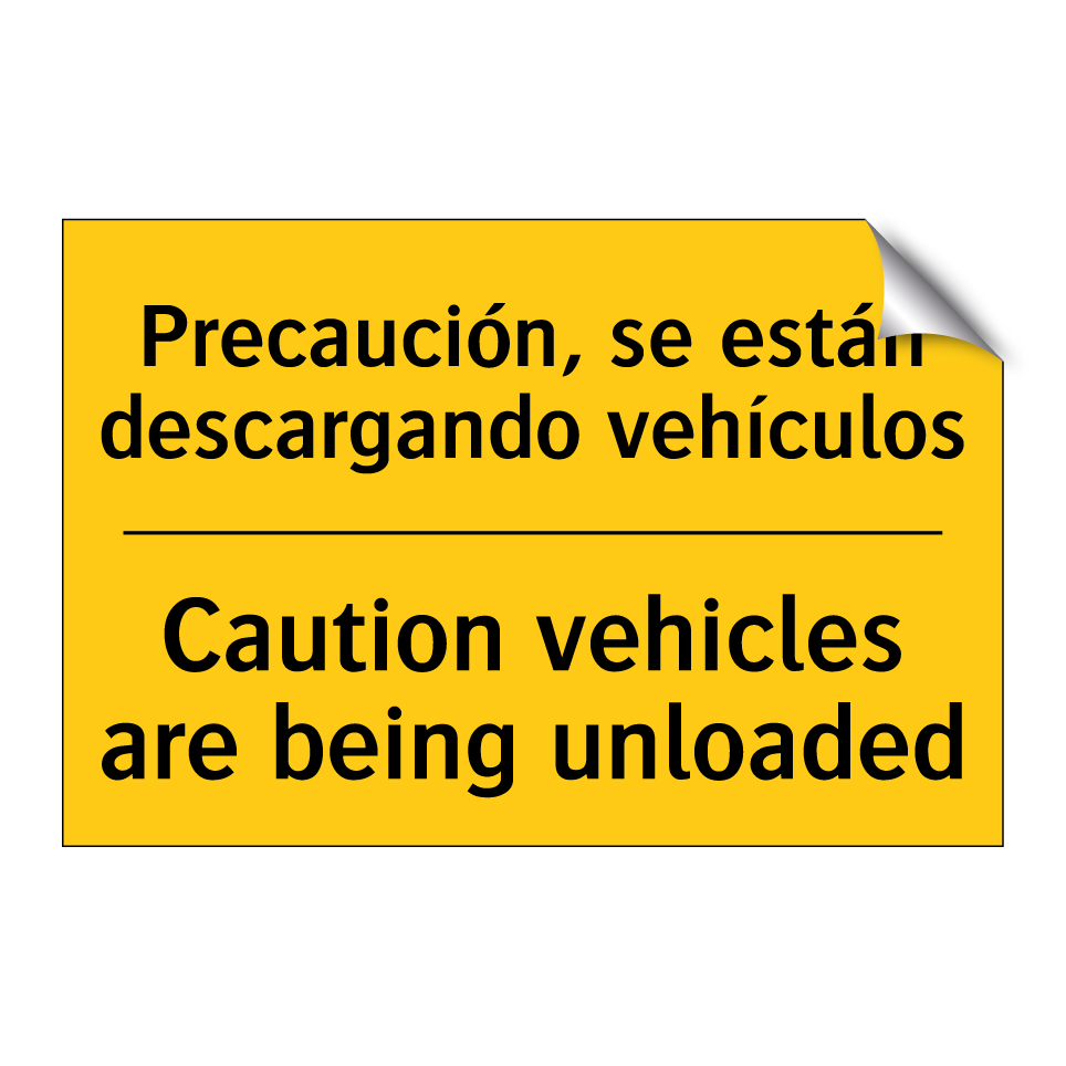 Precaución, se están descargando vehículos - Caution vehicles are being unloaded