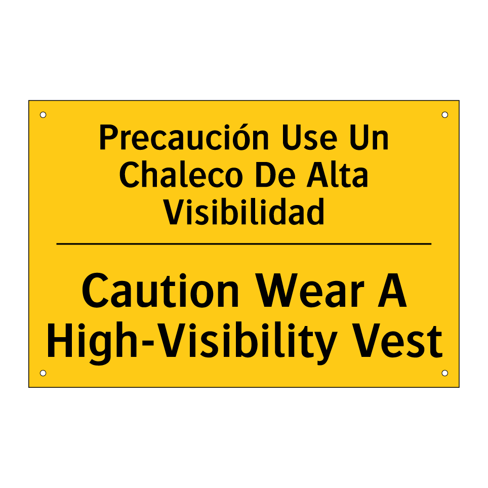 Precaución Use Un Chaleco De Alta Visibilidad - Caution Wear A High-Visibility Vest