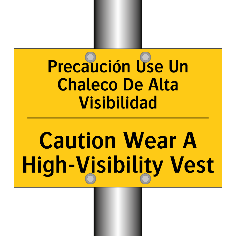 Precaución Use Un Chaleco De Alta Visibilidad - Caution Wear A High-Visibility Vest