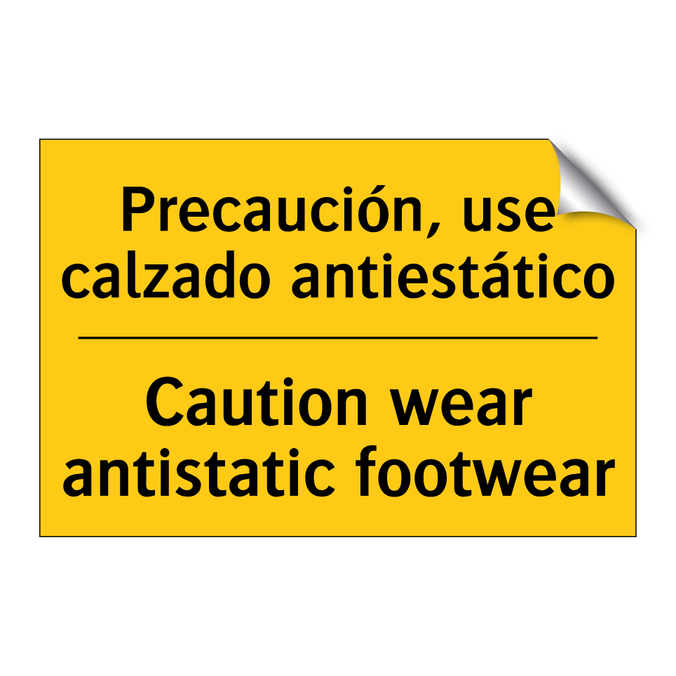 Precaución, use calzado antiestático - Caution wear antistatic footwear