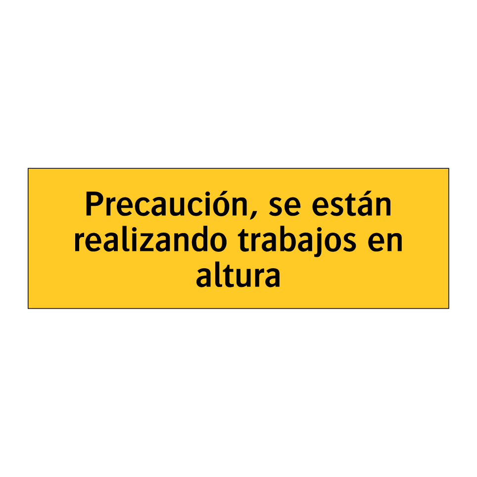 Precaución, se están realizando trabajos en altura
