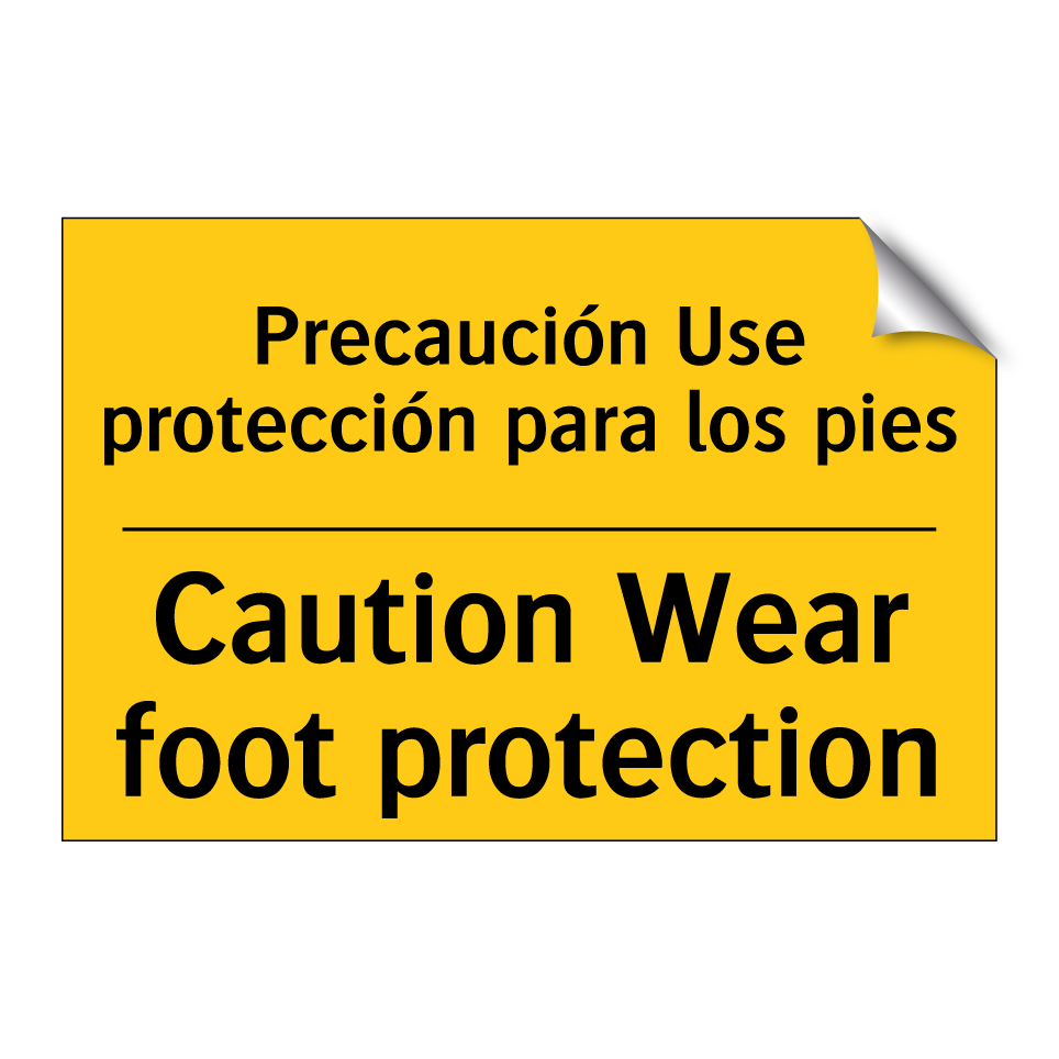 Precaución Use protección para los pies - Caution Wear foot protection