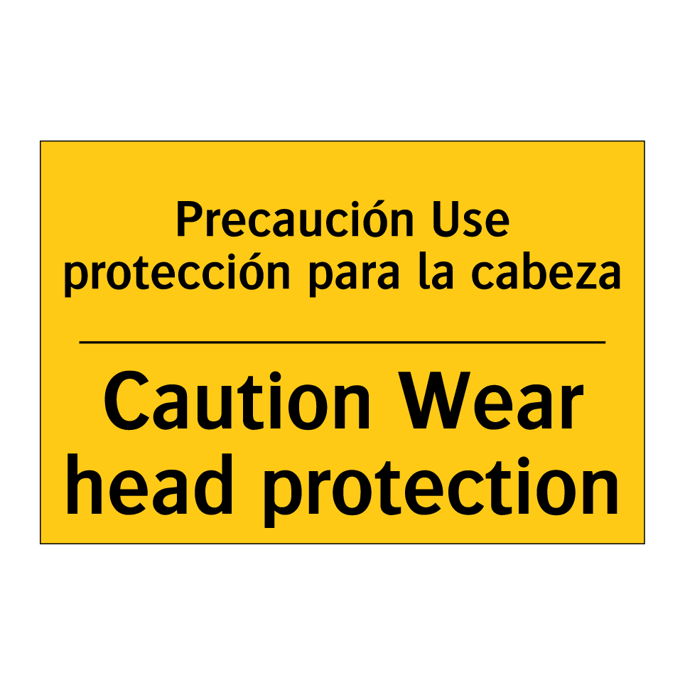 Precaución Use protección para la cabeza - Caution Wear head protection