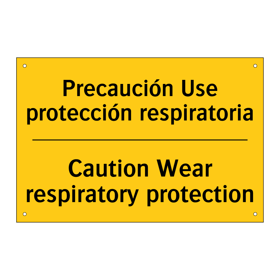 Precaución Use protección respiratoria - Caution Wear respiratory protection