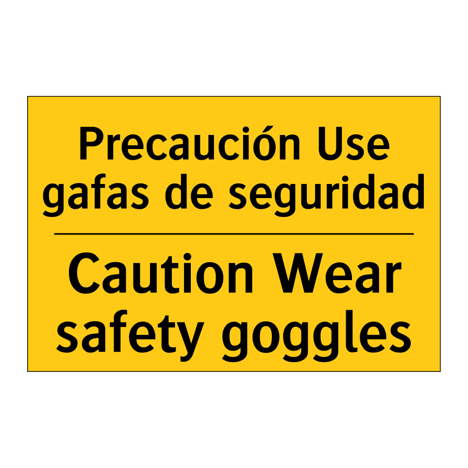 Precaución Use gafas de seguridad - Caution Wear safety goggles
