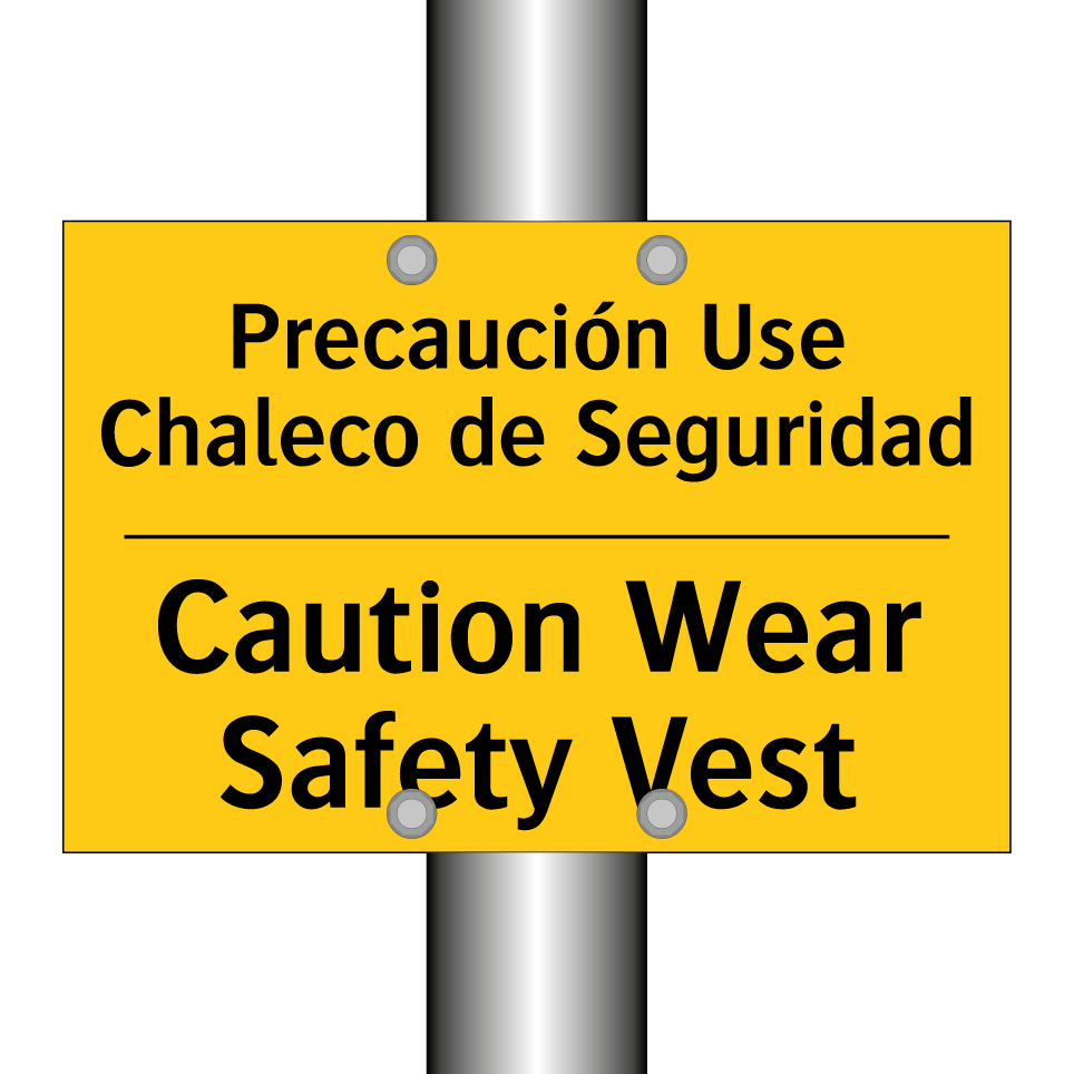 Precaución Use Chaleco de Seguridad - Caution Wear Safety Vest