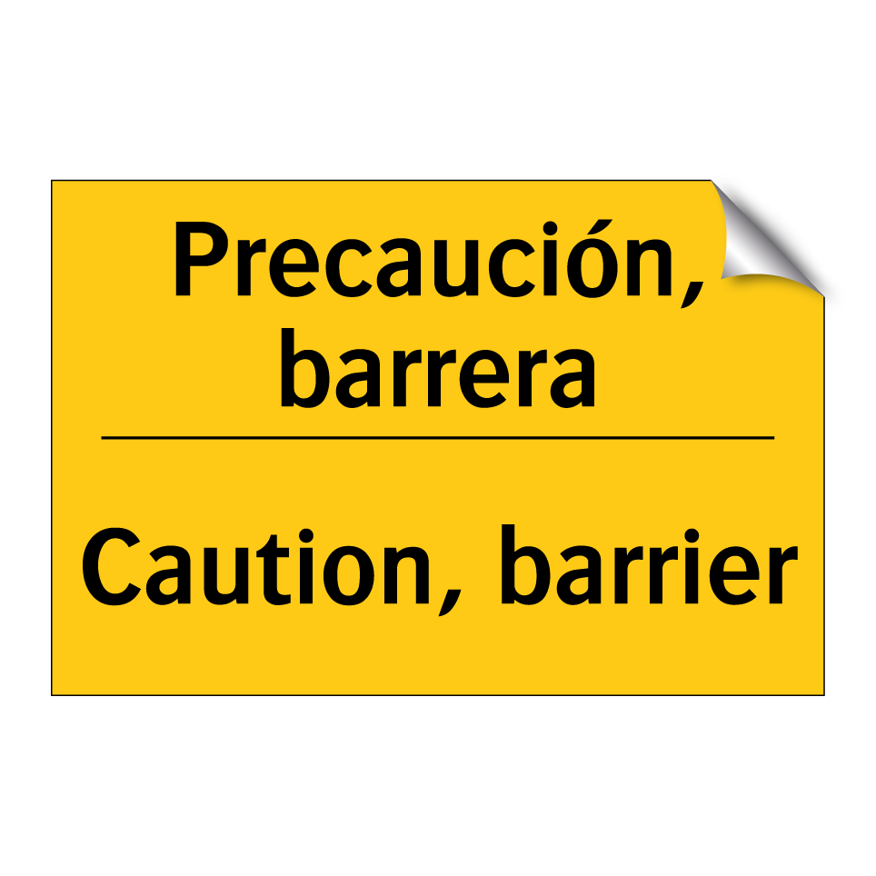 Precaución, barrera - Caution, barrier