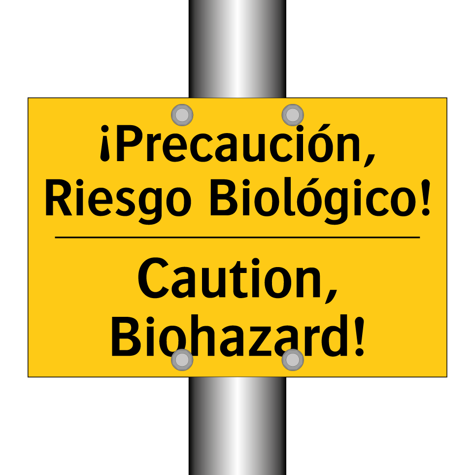 ¡Precaución, Riesgo Biológico! - Caution, Biohazard!