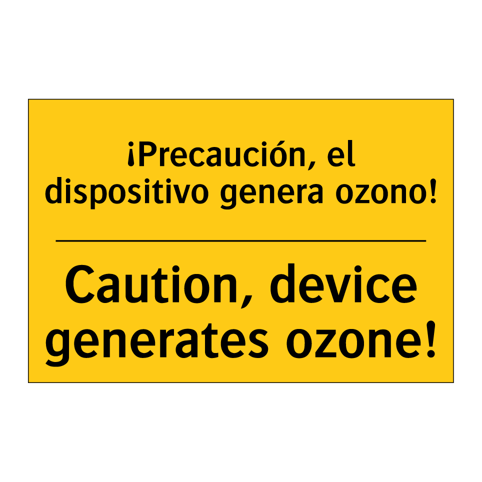 ¡Precaución, el dispositivo genera ozono! - Caution, device generates ozone!
