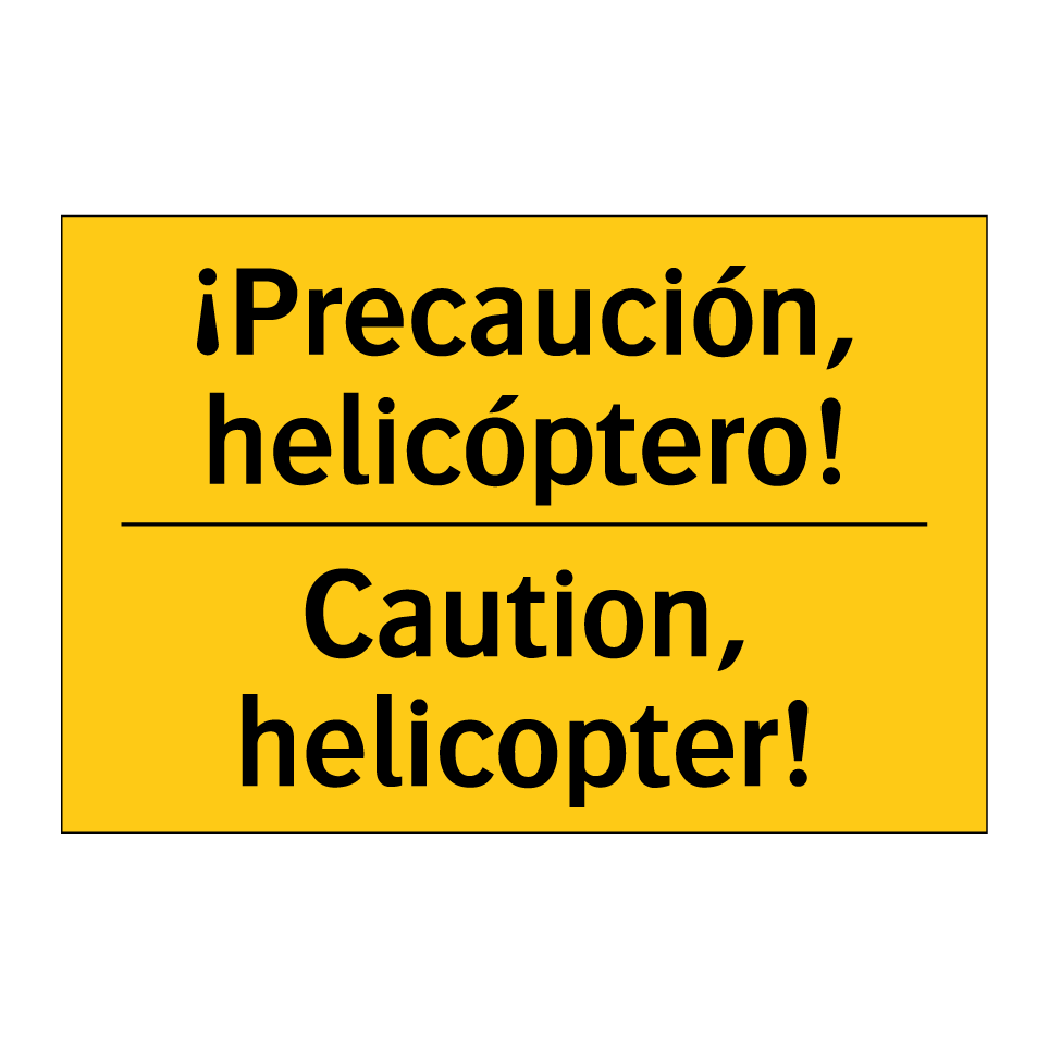 ¡Precaución, helicóptero! - Caution, helicopter!