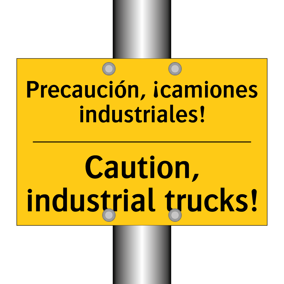 Precaución, ¡camiones industriales! - Caution, industrial trucks!