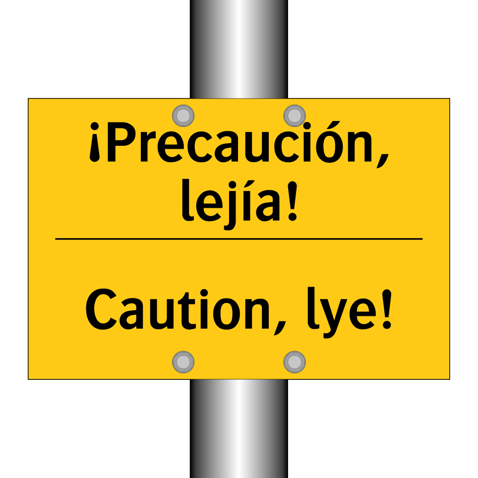 ¡Precaución, lejía! - Caution, lye!