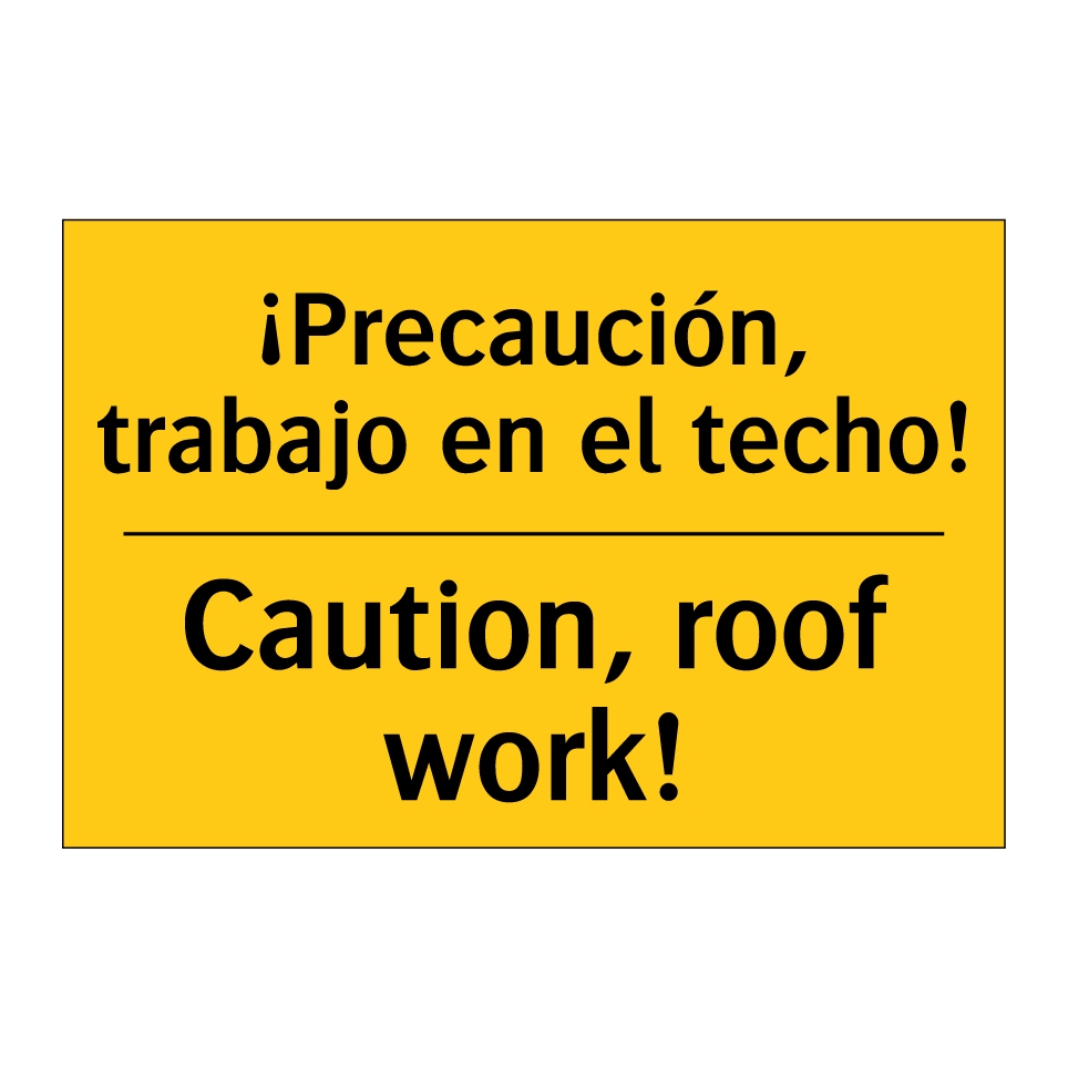 ¡Precaución, trabajo en el techo! - Caution, roof work!