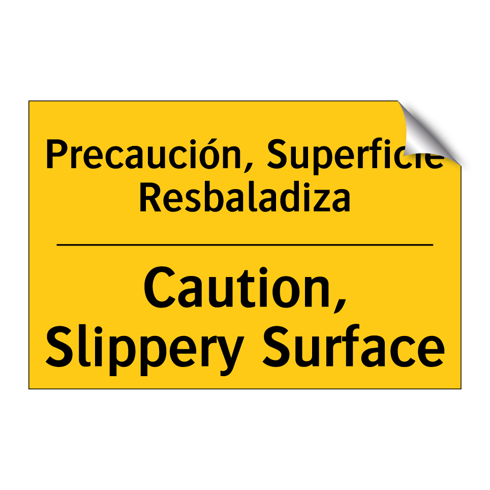 Precaución, Superficie Resbaladiza - Caution, Slippery Surface