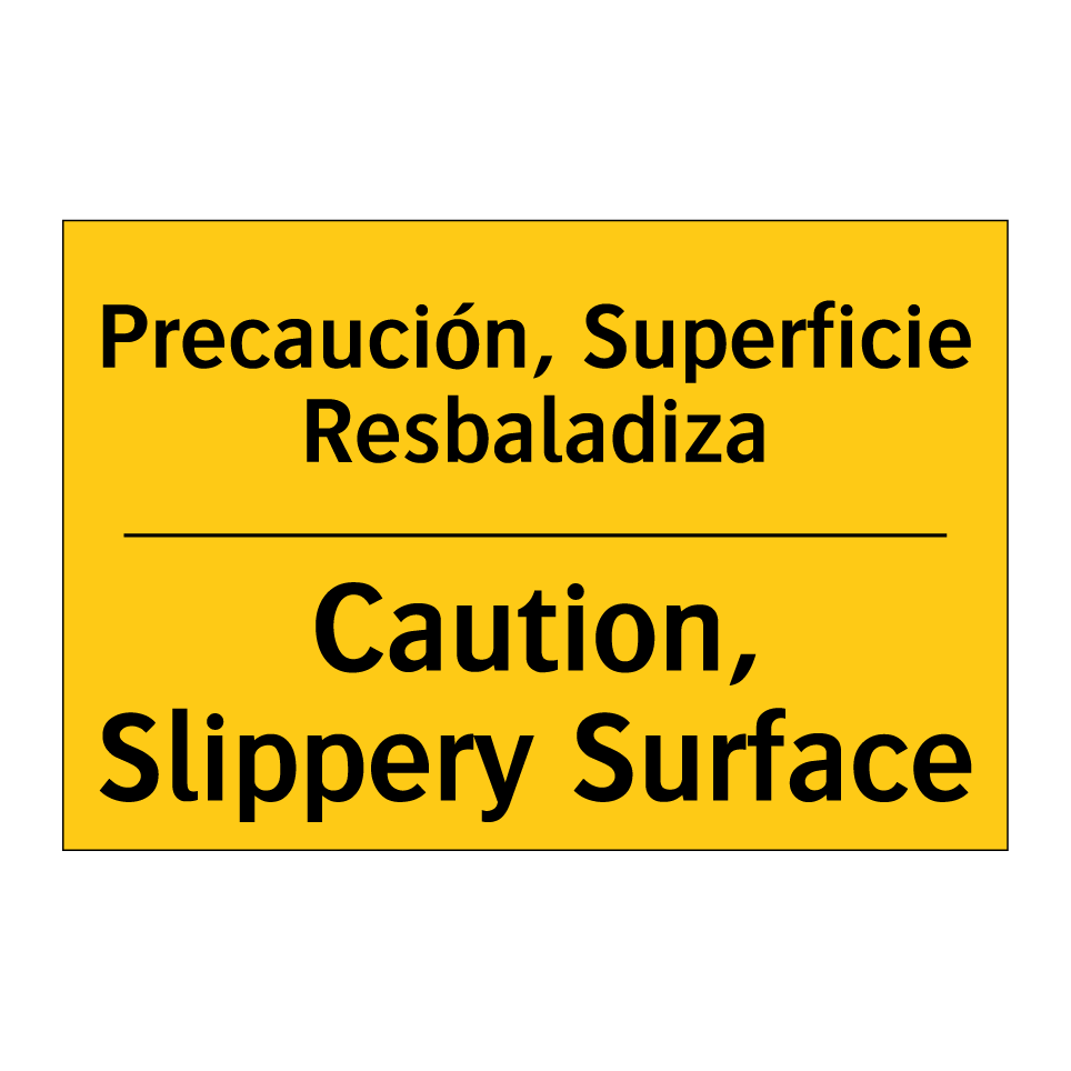 Precaución, Superficie Resbaladiza - Caution, Slippery Surface