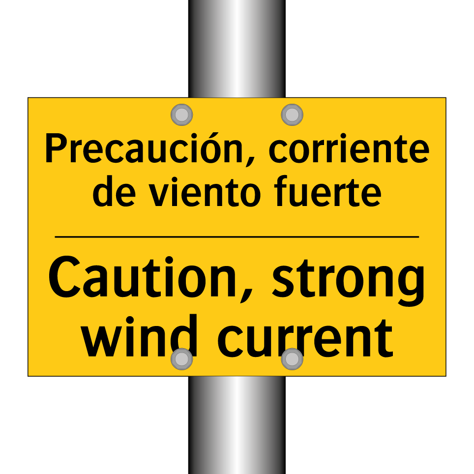 Precaución, corriente de viento fuerte - Caution, strong wind current