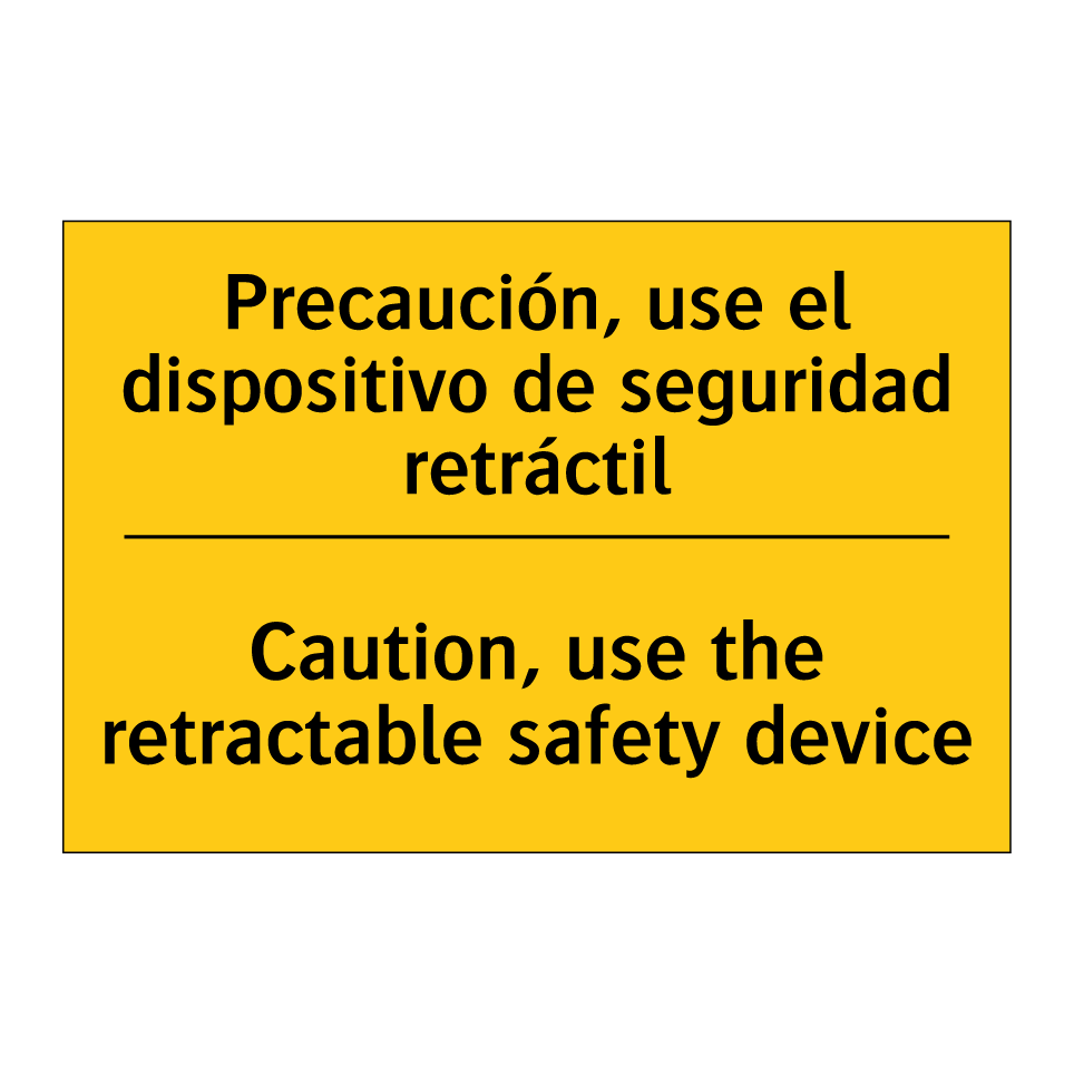 Precaución, use el dispositivo de seguridad retráctil - Caution, use the retractable safety device