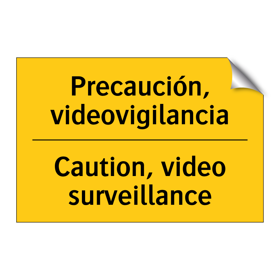 Precaución, videovigilancia - Caution, video surveillance