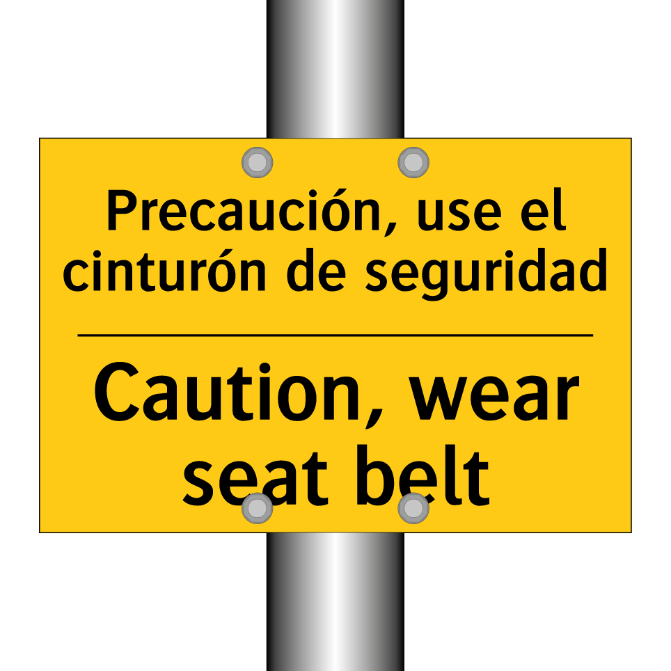 Precaución, use el cinturón de seguridad - Caution, wear seat belt