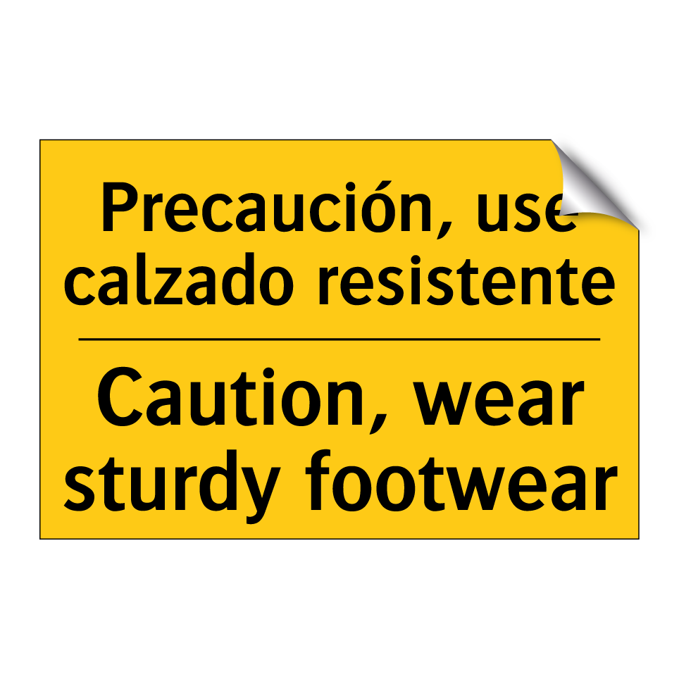 Precaución, use calzado resistente - Caution, wear sturdy footwear