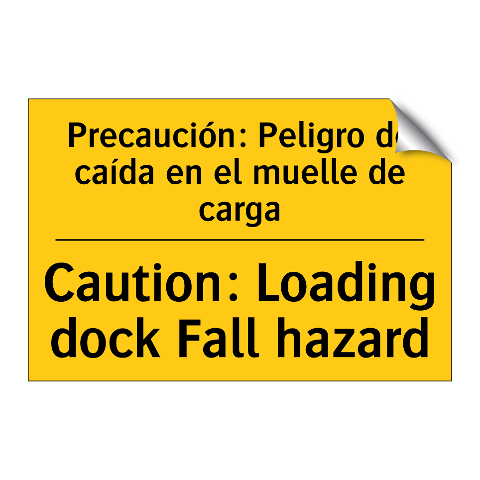 Precaución: Peligro de caída en el muelle de carga - Caution: Loading dock Fall hazard