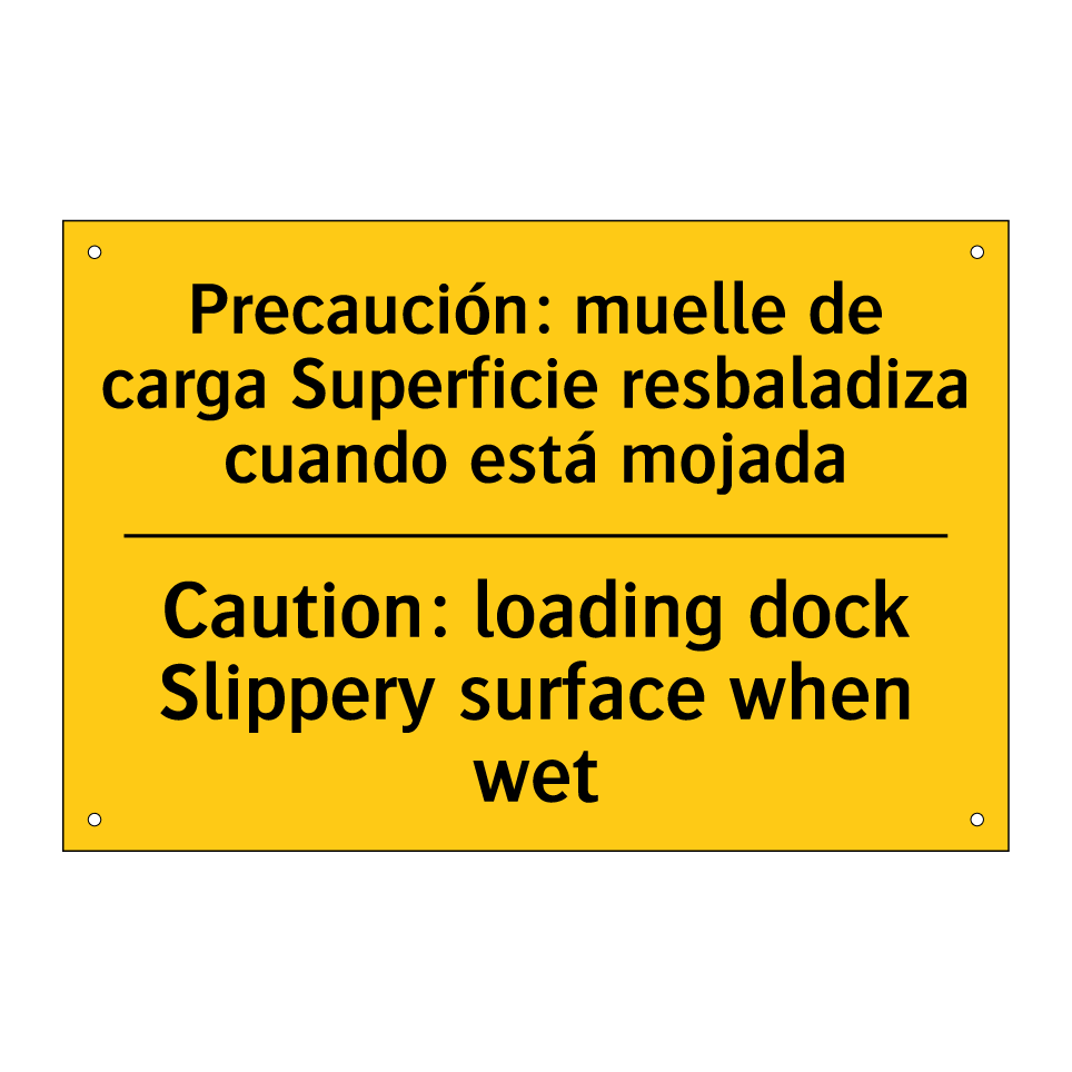 Precaución: muelle de carga Superficie resbaladiza cuando está mojada - Caution: loading dock Slippery surface when wet