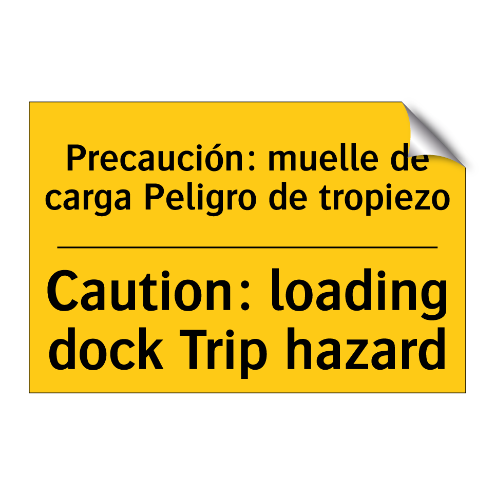 Precaución: muelle de carga Peligro de tropiezo - Caution: loading dock Trip hazard