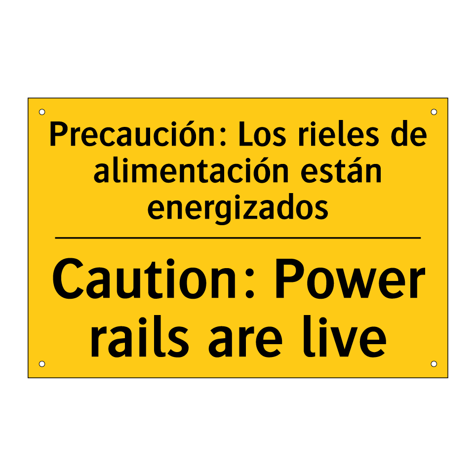 Precaución: Los rieles de alimentación están energizados - Caution: Power rails are live