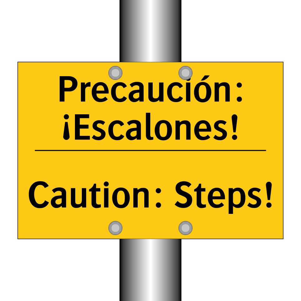 Precaución: ¡Escalones! - Caution: Steps!