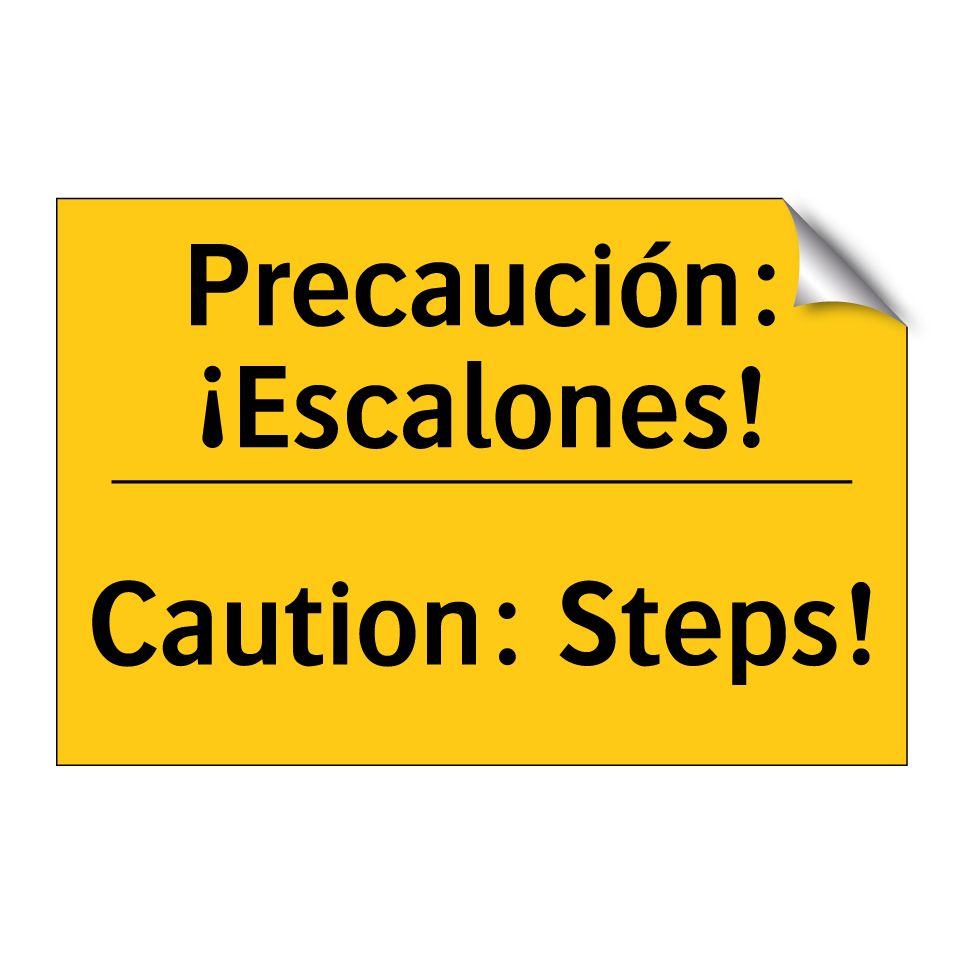 Precaución: ¡Escalones! - Caution: Steps!