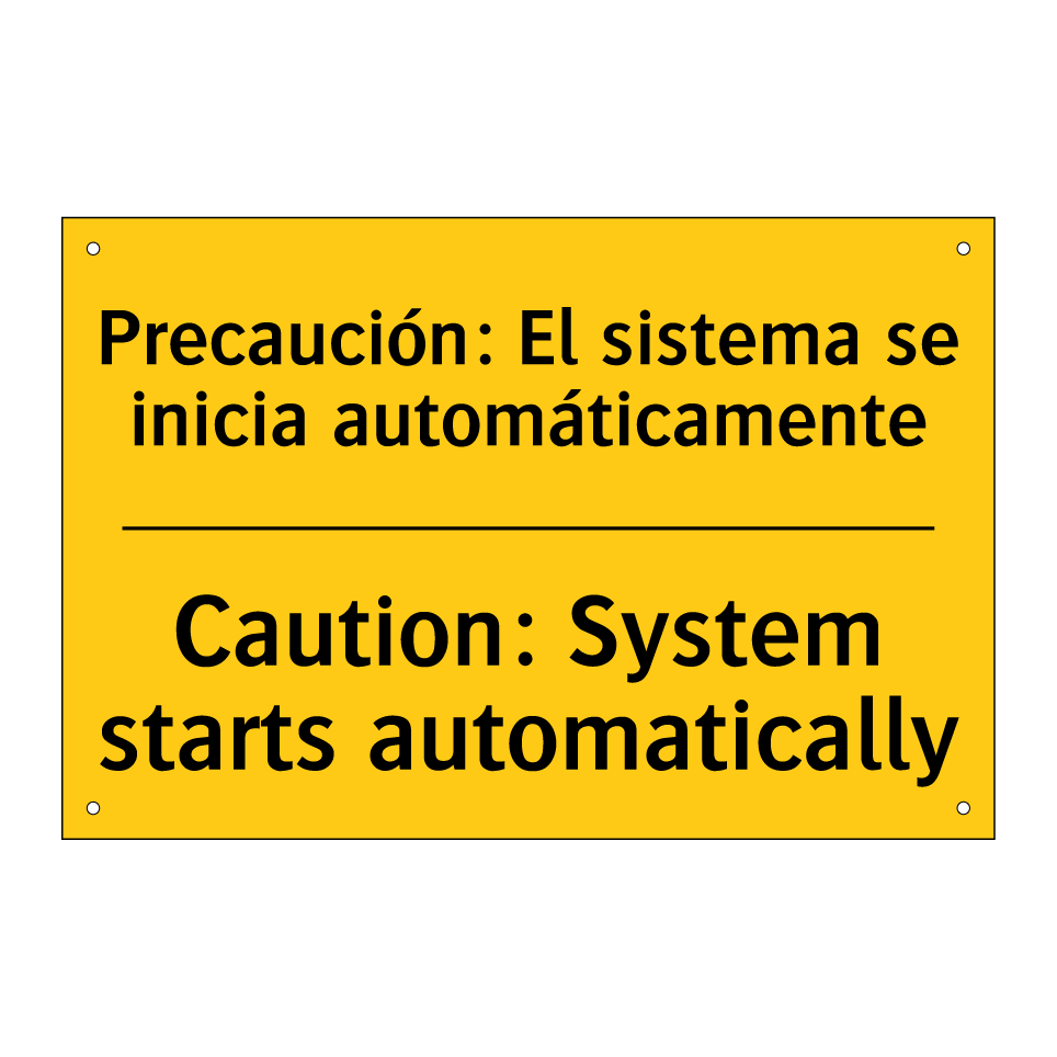 Precaución: El sistema se inicia automáticamente - Caution: System starts automatically