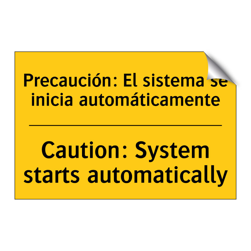 Precaución: El sistema se inicia automáticamente - Caution: System starts automatically