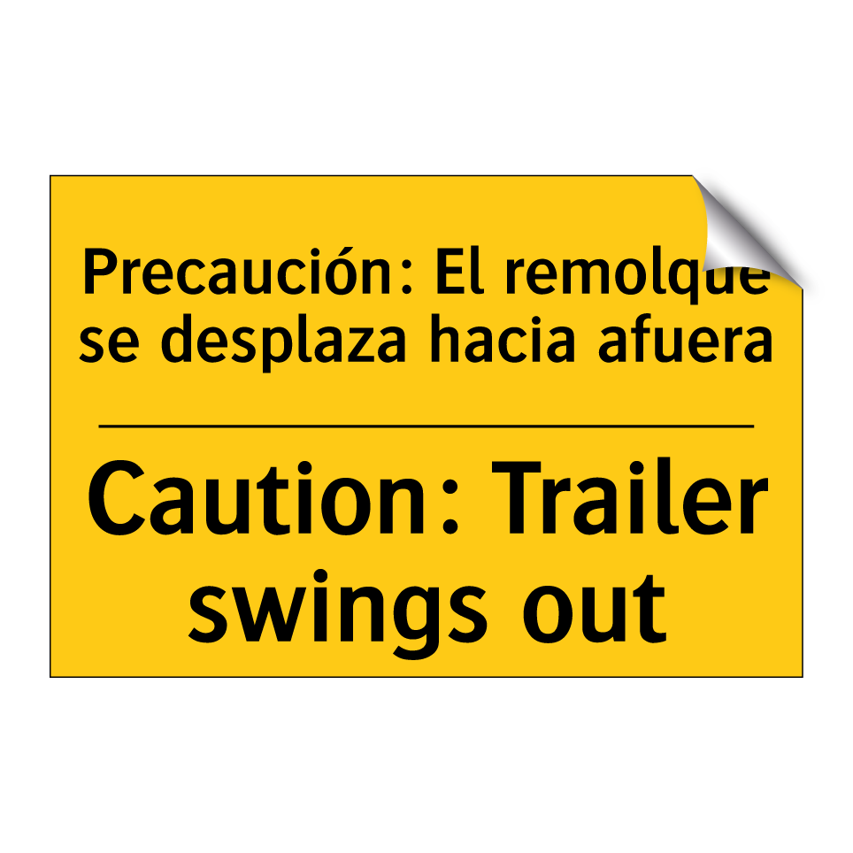 Precaución: El remolque se desplaza hacia afuera - Caution: Trailer swings out